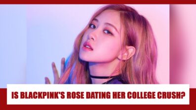 WOW: Is Blackpink’s Rose Finally Dating Her College Crush? Know Whole Story