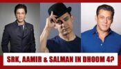 WOW: Shah Rukh Khan, Salman Khan And Aamir Khan Coming Together In Dhoom 4? Know The Truth