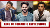 Aditya Roy Kapur, Varun Dhawan, Ranbir Kapoor: The King Of Romantic Expressions