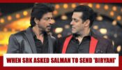 ADORABLE: When Shah Rukh Khan asked Salman Khan to feed him DELICIOUS homemade BIRYANI