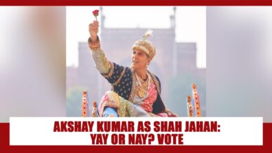 Akshay Kumar’s first look as ‘Shah Jahan’ from Atrangi Re is a YAY or NAY? Vote Now