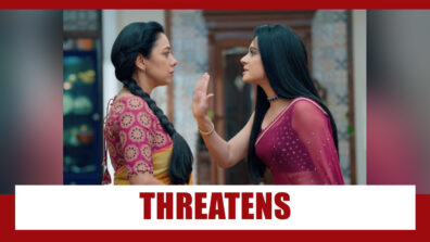 Anupamaa Spoiler Alert: Rakhi THREATENS Anupamaa