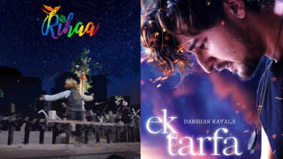 Arijit Singh’s Rihaa Or Darshan Raval’s Ek Tarfa: Which Is The Most Loved Song By The Fans?