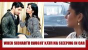 HILARIOUS VIDEO: When Sidharth Malhotra caught Katrina Kaif SLEEPING in her car