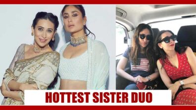 Kareena Kapoor And Karisma Kapoor: Hottest Sister Duo of Bollywood