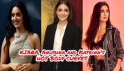 Katrina Kaif Vs Anushka Sharma Vs Kiara Advani: Which B-Town Heroine Has The HOTTEST Body Curves? Vote Now