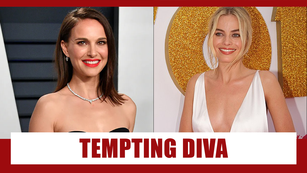 Natalie Portman Or Margot Robbie: The Most Tempting Hollywood Diva | IWMBuzz