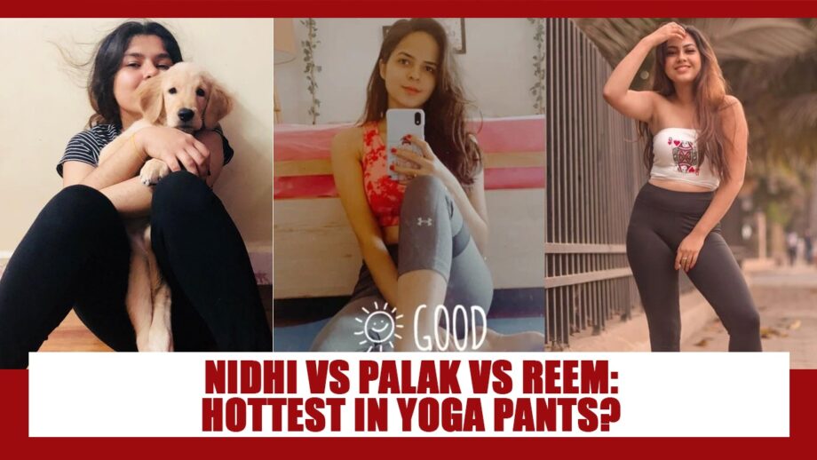 Nidhi Bhanushali, Palak Sindhwani, Reem Shaikh: Best fitness looks in yoga pants