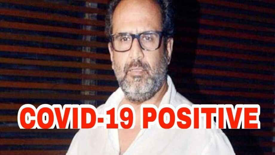 OMG: Director Aanand L Rai tests positive for Covid-19