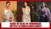Rakul Preet Singh Vs Kajal Aggarwal Vs Tamannaah Bhatia: HOTTEST South Beauty in Embellished Saree?