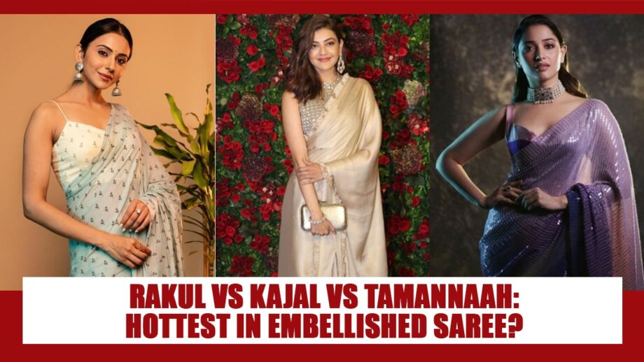 Rakul Preet Singh Vs Kajal Aggarwal Vs Tamannaah Bhatia: HOTTEST South Beauty in Embellished Saree?