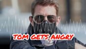Rare Leaked Audio: Angry Tom Cruise blasts Mission Impossible 7 crew members for Covid-19 protocol breach on set