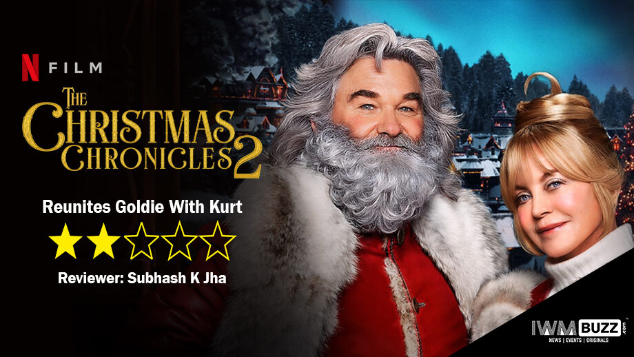 Review Of Christmas Chronicles 2: Reunites Goldie With Kurt