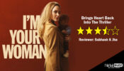 Review Of I Am Your Woman: Brings Heart Back Into The Thriller