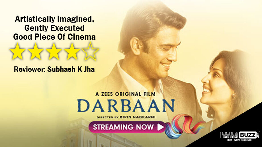 Review Of ZEE5's Darbaan: Artistically Imagined, Gently Executed Good Piece Of Cinema