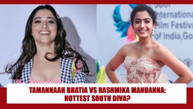 Tamannaah Bhatia Or Rashmika Mandanna: Which Diva Flaunts Their Hotness To Perfection?