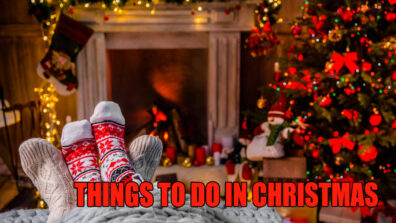 Things to Do This Christmas Festive with Your Loved Ones