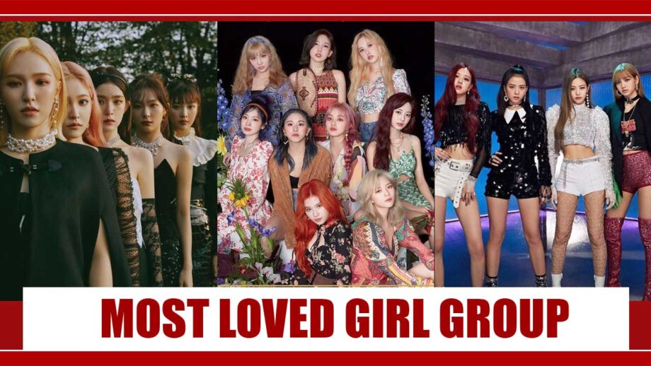 TWICE OR RED VELVET OR BLACKPINK: Which Is the Most Loved Girl Group?