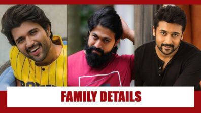 Vijay Deverakonda, Yash, Suriya: Real Life Family Details