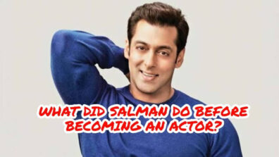 What did Salman Khan do before becoming an actor? You will be SURPRISED