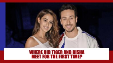 Where did Tiger Shroff and Disha Patani meet for the first time? You will be SURPRISED