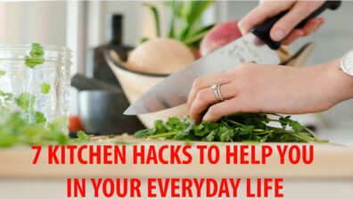 7 Useful Kitchen Hacks That Will Help You In Your Everyday Life