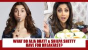 Alia Bhatt To Shilpa Shetty: Have A Look At What This B-town Divas Have For Breakfast