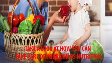 As A Parent Struggling With Your Child’s Nutrition: Take A Look At How You Can Deal With It