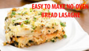 Easy & Simple Steps To Make This No Oven Bread Lasagne That Would Make For A Perfect Brunch