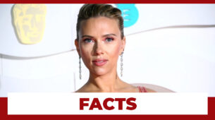 Facts Of Scarlett Johansson That Will Make You Fall In Love With The Star