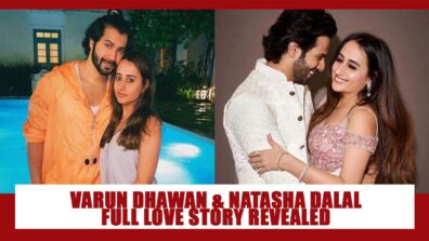 FROM CHILDHOOD ROMANCE TO MARRIAGE: Varun Dhawan and Natasha Dalal’s FULL LOVE STORY REVEALED