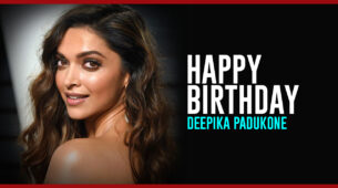 Happy Birthday, Deepika Padukone…You Deserve Your Success