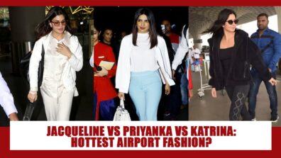 Jacqueline Fernandez Vs Priyanka Chopra Vs Katrina Kaif: Who has the HOTTEST airport fashion?