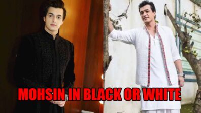 Mohsin Khan In Black Or White: Which Colour Outfits Suits Him The Most?