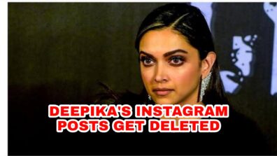 OMG: Deepika Padukone’s Instagram posts get deleted mysteriously, fans worried