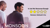Review Of Monsoon: Is Just Not Sensuous Enough