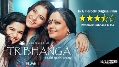 Review Of Netflix India’s Tribhanga: Is A Fiercely Original Film