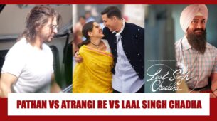 Shah Rukh Khan’s Pathan Vs Akshay Kumar’s Atrangi Re Vs Aamir Khan’s Laal Singh Chadha: Which Movie Will Be The BIGGEST Hit? Vote Now