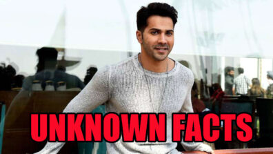 Take A Look At Some Unknown Facts About Varun Dhawan: Read Here