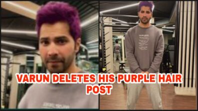 Varun Dhawan posts a picture of his ‘purple’ coloured hair, later deletes mysteriously