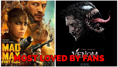 Venom Or Mad Max Fury Road: Which Tom Hardy’s Movie Is Most Loved By Fans?