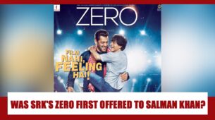 Was Shah Rukh Khan’s ‘ZERO’ REALLY offered first to Salman Khan? Know The Truth