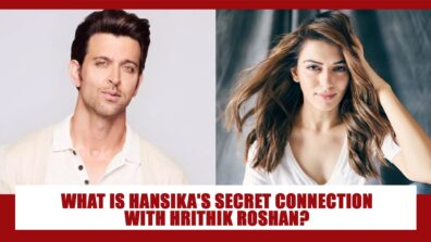 What is Hansika Motwani’s secret and UNKNOWN connection with Hrithik Roshan?