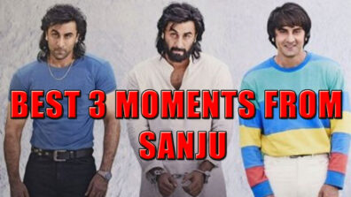 3 Best Moments Of Ranbir Kapoor From His Movie ‘Sanju’