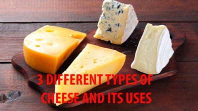 3 Types Of Cheese & Its Best Uses