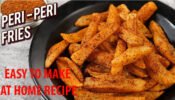Prepare Restaurant Style, Peri Peri Fries, At Home With This Recipe