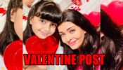Aishwarya Rai Bachchan’s Valentine post for daughter Aaradhya will melt your heart