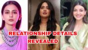 Anushka Shetty, Rakul Preet Singh, Kajal Aggarwal: Real life relationship details revealed