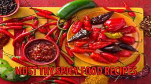 Are You Craving For Spicy And Hot Sizzling Food? Here Are The Recipes