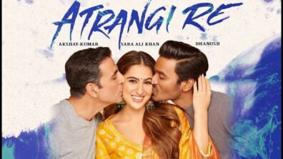 BIG REVELATION: Akshay Kumar, Sara Ali Khan and Dhanush starrer Atrangi Re to release in cinemas on THIS date